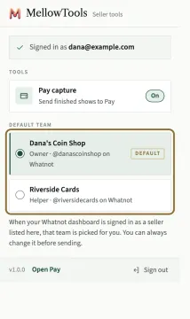 The MellowTools extension's window: signed in, Pay capture on, and Default team listing Dana's Coin Shop (picked) and a second team, with Default team circled.