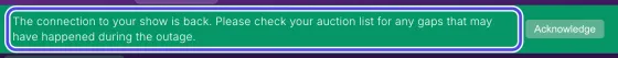 The bar at the top of NotBot, now green and circled, saying the connection to your show is back and asking you to check your auction list for gaps.