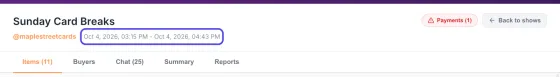 The top of a show's page: the name Sunday Card Breaks, the start and end date and time circled, and the Items, Buyers, Chat, Summary and Reports tabs below.