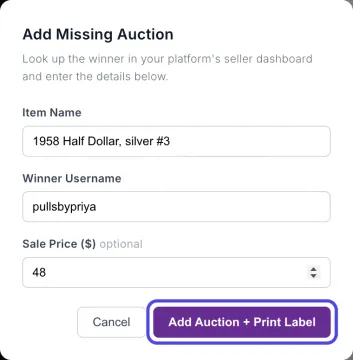The filled-in Add Missing Auction window with the purple Add Auction + Print Label button circled.