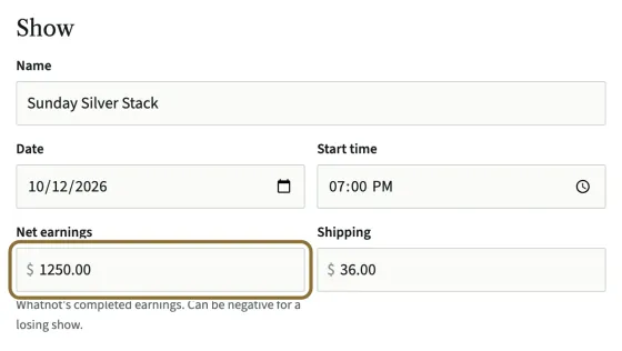 The Show part of the Add show form with Name, Date, Start time, Net earnings and Shipping filled in, and Net earnings circled.