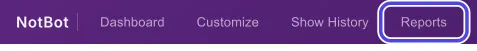 The purple bar at the top of NotBot with the Reports tab circled.