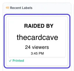 The Recent Labels column in the NotBot panel. The newest label, which reads RAIDED BY thecardcave, 24 viewers and the time, marked Printed, is circled.