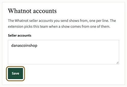 The Whatnot accounts box with a seller account typed in the Seller accounts box, and its Save button circled.