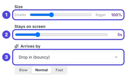 The popup settings on the right: the Size slider at 100% numbered 1, the Stays on screen slider at 5s numbered 2, and the Arrives by list set to Drop in (bouncy) numbered 3, with Slow, Normal and Fast below it.
