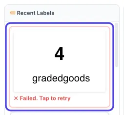 The Recent Labels column. The newest label, with a red border and the words Failed. Tap to retry, is circled.
