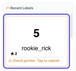 The Recent Labels column. The newest label, with an orange border and the words Check printer. Tap to reprint, is circled.