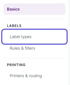 The Advanced Settings list on the left with Basics, then Label types and Rules & filters under LABELS. Label types is circled.