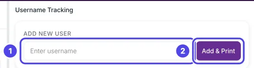 The Add New User box under Username Tracking. The Enter username box is marked 1 and the purple Add & Print button is marked 2.