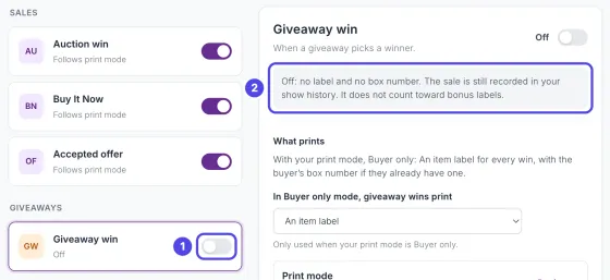 The Label types page with Giveaway win selected and its switch turned off, numbered 1. The panel on the right shows the note numbered 2: Off: no label and no box number. The sale is still recorded in your show history. It does not count toward bonus labels.