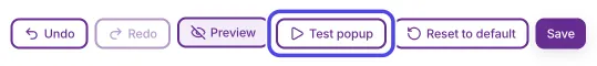 The buttons above the popup designer: Undo, Redo, Preview, Test popup (circled), Reset to default and Save.