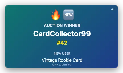 The test popup window: a fire and NEW emoji, AUCTION WINNER, CardCollector99, #42, NEW USER and Vintage Rookie Card on a teal to dark blue card, with a countdown in the top right corner and Click to dismiss at the bottom.