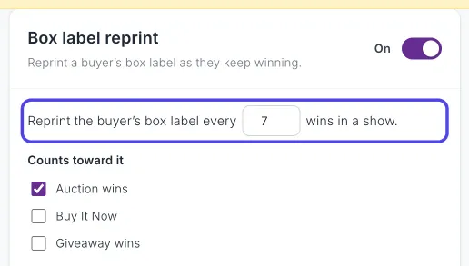 The Box label reprint panel, turned on, with the sentence Reprint the buyer's box label every 7 wins in a show circled.