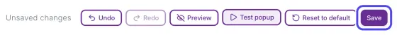 The top of the popup designer saying Unsaved changes, with the purple Save button circled.